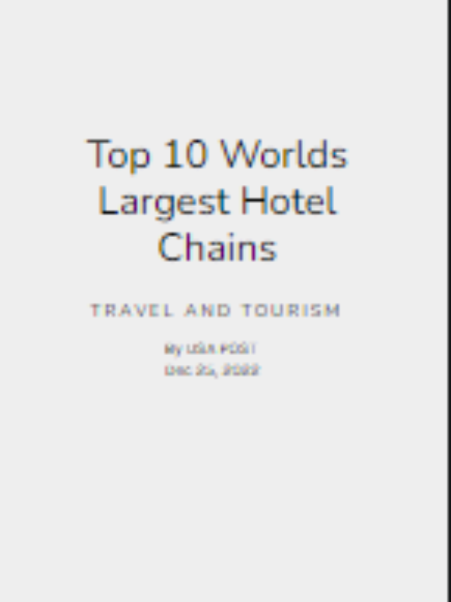 Worldwide Hospitality Giants A Look At The Top 10 Largest Hotel Chains Usa Post